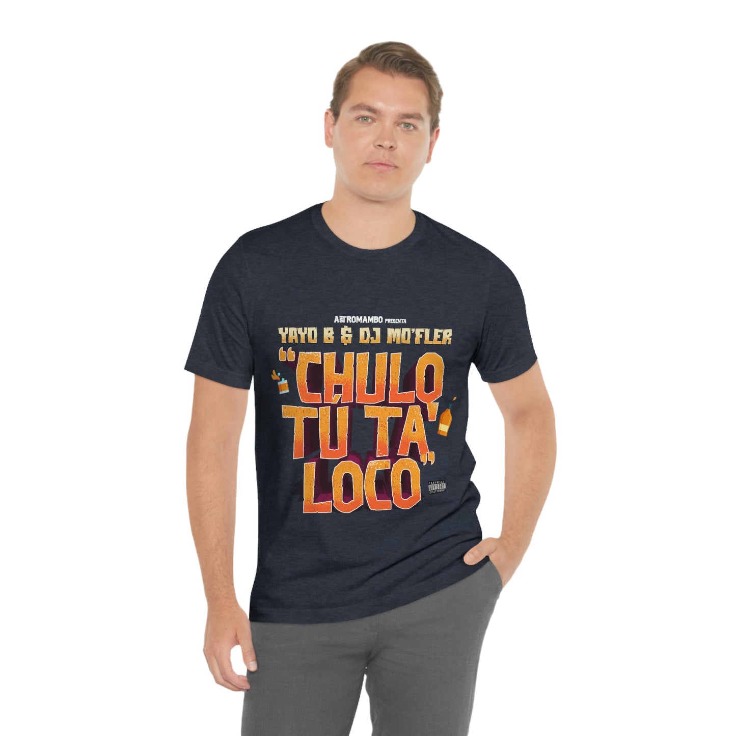 Chulo Tú ta' loco