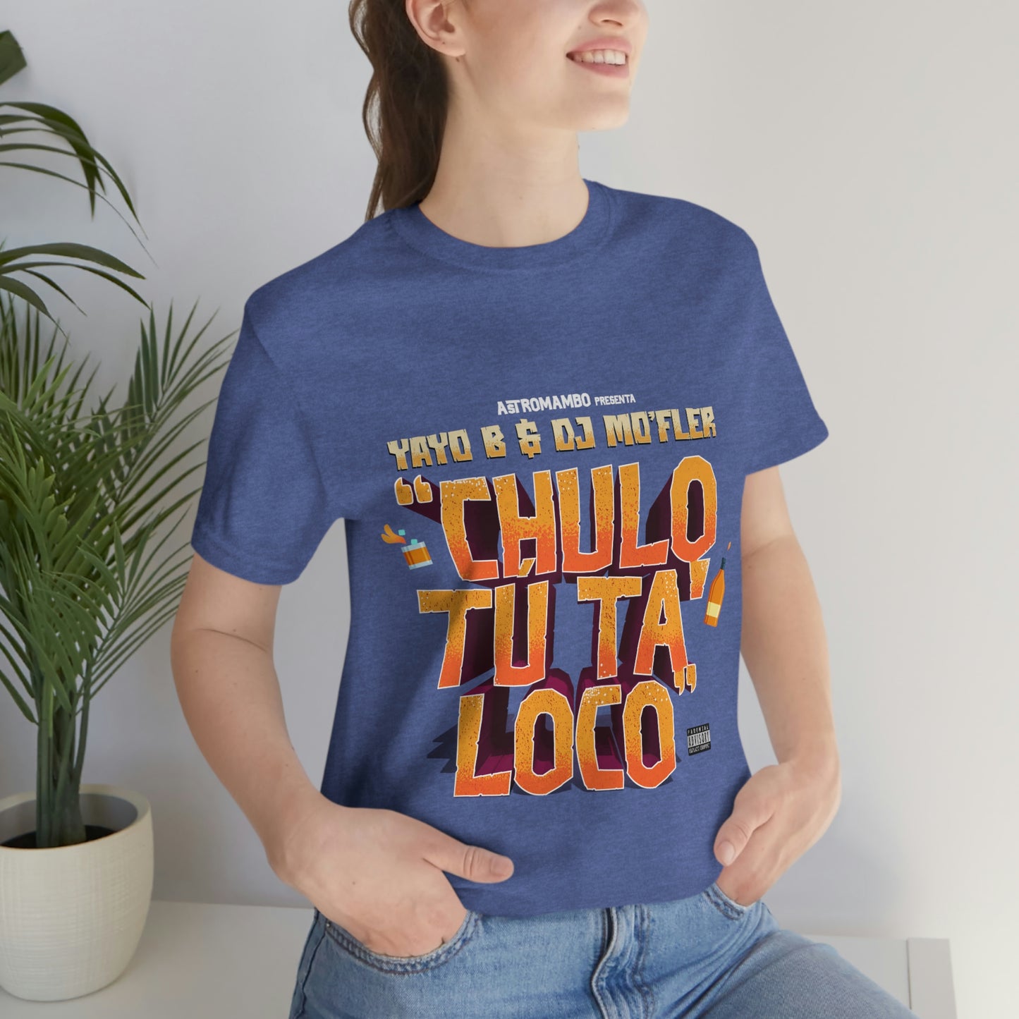 Chulo Tú ta' loco